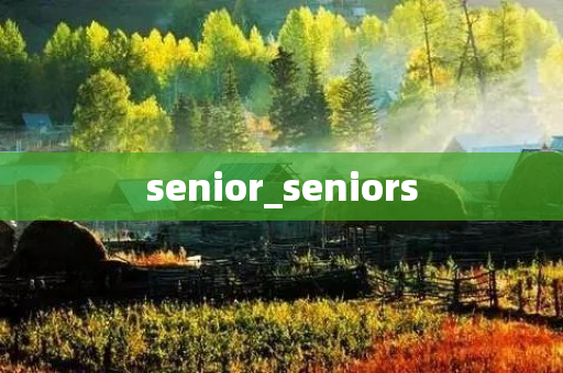 senior_seniors