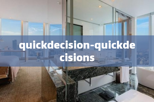 quickdecision-quickdecisions